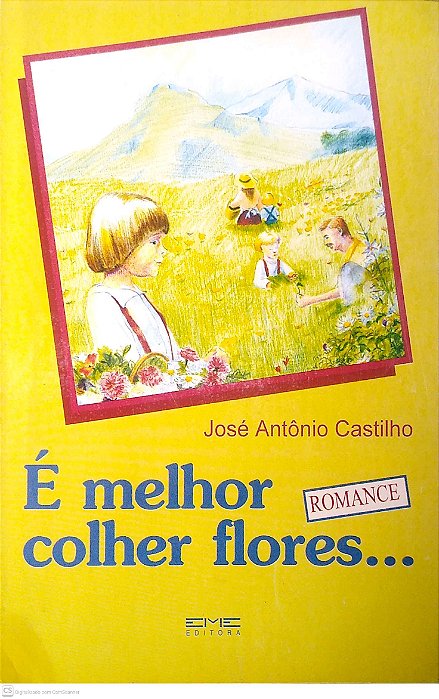 Livro é Melhor Colher Flores... Autor Castilho, José Antônio (1995) [usado]