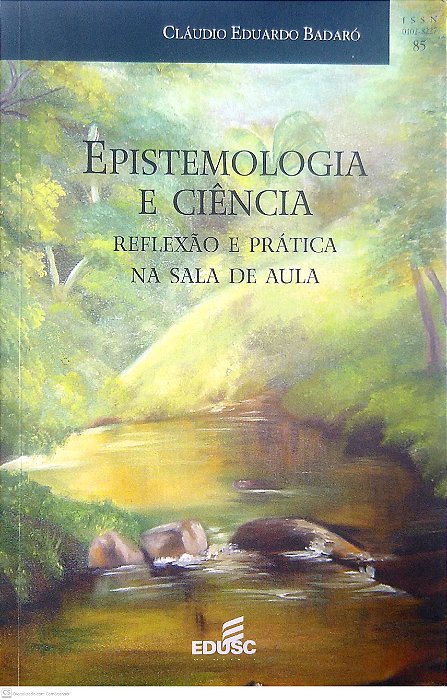Livro Epistemologia e Ciência: Reflexão e Prática na Sala de Aula Autor Badaró, Cláudio Eduardo (2005) [usado]