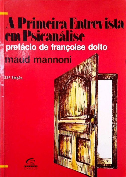 Livro a Primeira Entrevista em Psicanálise Autor Mannoni, Maud (1980) [usado]