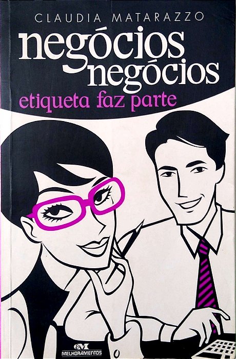 Livro Negócios, Negócios, Etiqueta Faz Parte Autor Matarazzo, Claudia (2005) [usado]