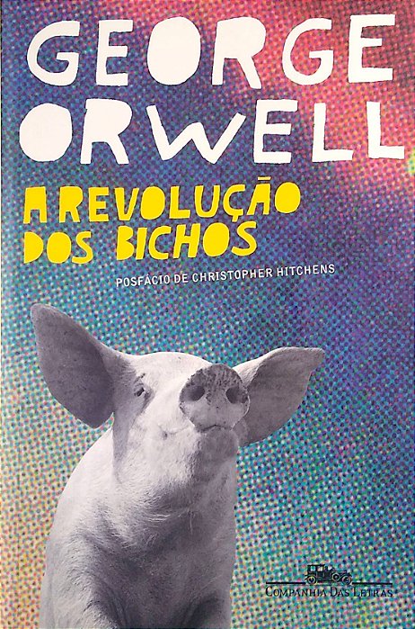 Livro a Revolução dos Bichos Autor Orwell, George (2007) [usado]