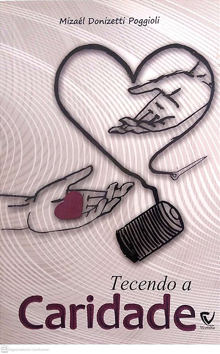 Livro Tecendo a Caridade Autor Poggioli, Mizaél Donizetti (2014) [usado]