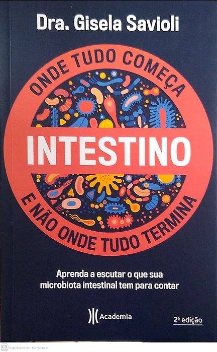 Livro Intestino: onde Tudo Começa e Não onde Tudo Termina Autor Savioli, Dra. Gisela (2021) [usado]
