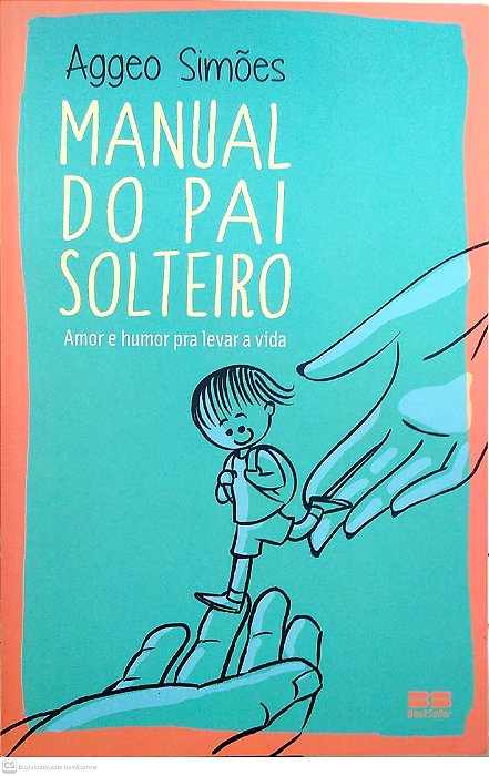 Livro Manual do Pai Solteiro Autor Simões, Aggeo (2013) [usado]