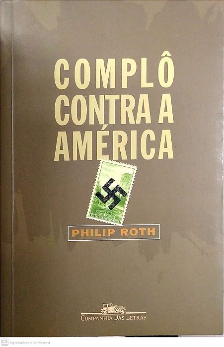 Livro Complô contra a América Autor Roth, Philip (2005) [usado]