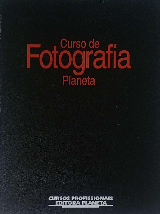Livro Curso de Fotografia Planeta Completo Autor Vários Autores (1997) [usado]