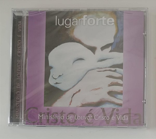 Cd Lugar Forte Interprete Ministério de Louvor Cristo é Vida [novo]