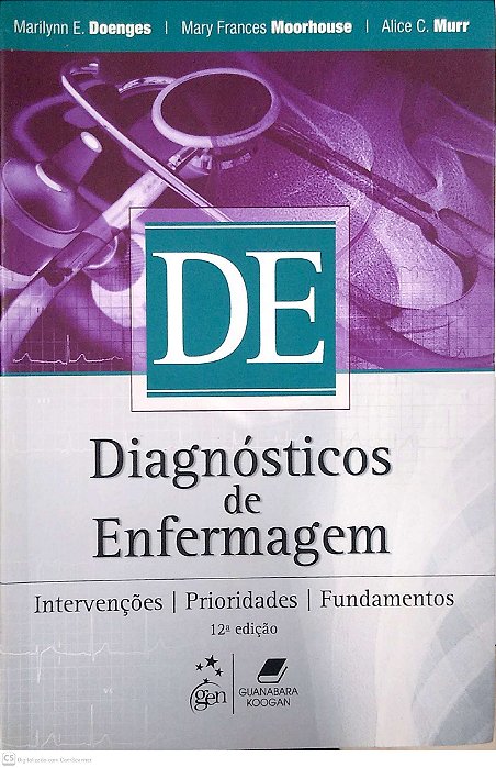 Livro Diagnósticos de Enfermagem: Intervenções, Prioridade, Fundamentos Autor Doenges, Marilynn E. (2013) [usado]