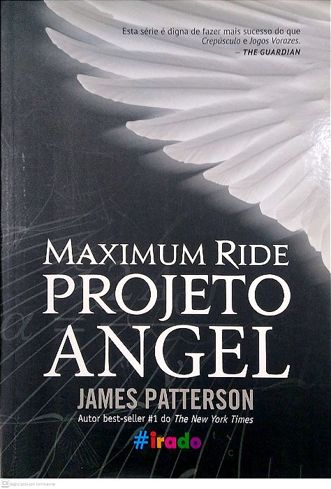 Livro Maximum Ride - Projeto Angel Autor Patterson, James (2014) [usado]