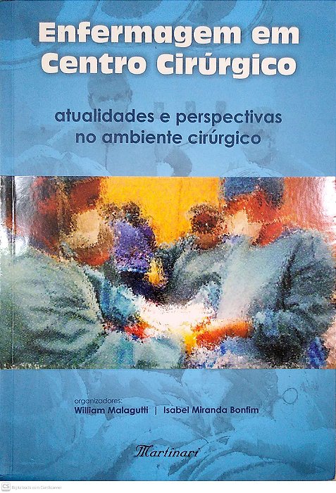 Livro Enfermagem em Centro Cirúrgico; Atualidades e Perspectivas no Ambiente Cirúrgico Autor Diversos Autores (2009) [usado]