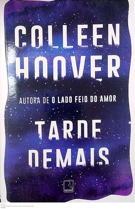 Livro Tarde Demais. Autor Hoover, Colleen (2021) [seminovo]