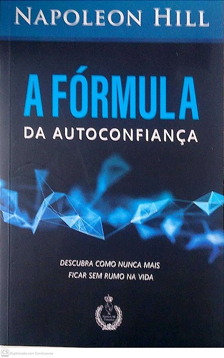 Livro a Fórmula da Autoconfiança Autor Hill, Napoleon (2021) [usado]