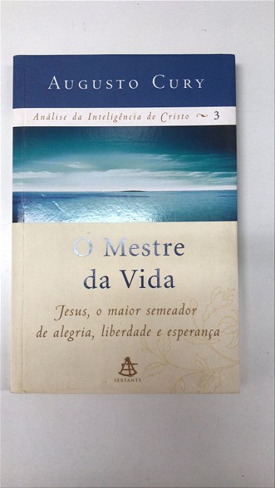 Livro o Mestre da Vida Autor Cury, Augusto (2006) [usado]