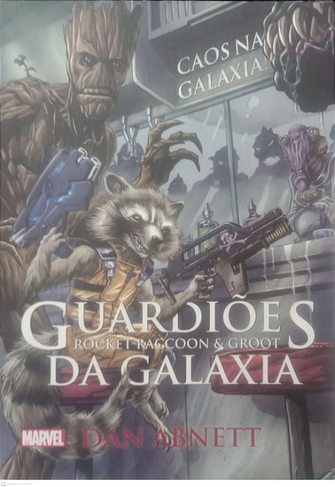 Livro Guardiões da Galáxia: Caos na Galáxia Autor Abnett, Dan (2015) [seminovo]