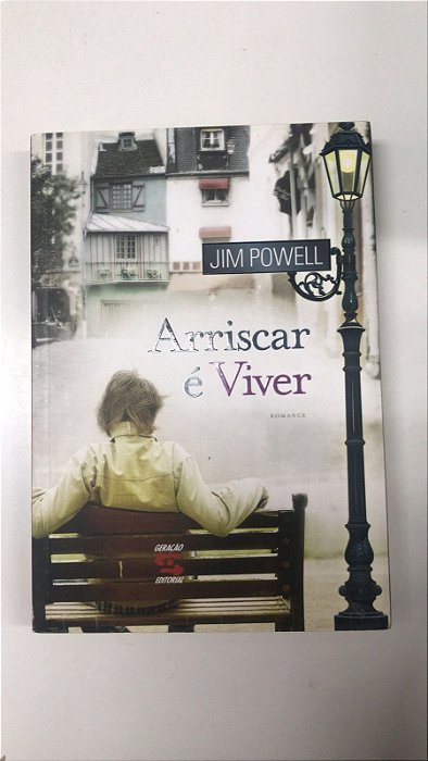 Livro Arriscar é Viver Autor Poweel, Jim (2012) [usado]