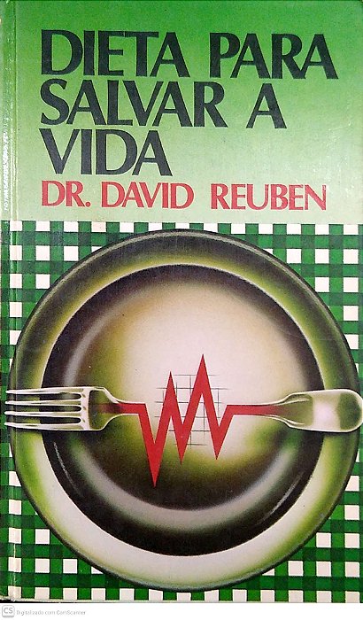 Livro Dieta para Salvar a Vida. Autor Reuben, Dr. David [usado]