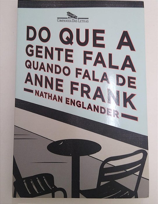 Livro do que a Gente Fala Quando Fala de Anne Frank Autor Englander, Nathan (2013) [usado]