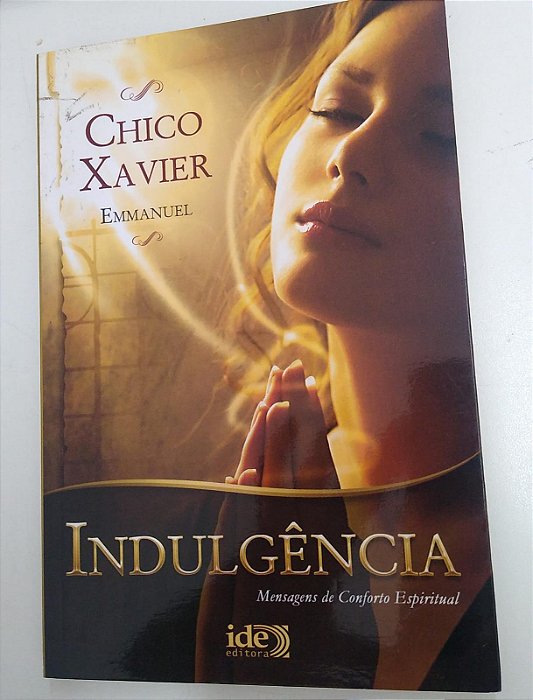 Livro Indulgência Autor Xavier, Chico (2011) [usado]