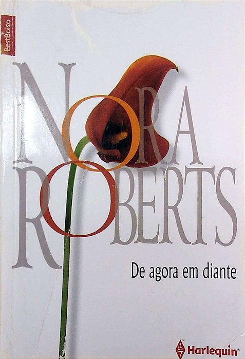 Livro de Agora em Diante. Autor Roberts, Nora (2011) [usado]