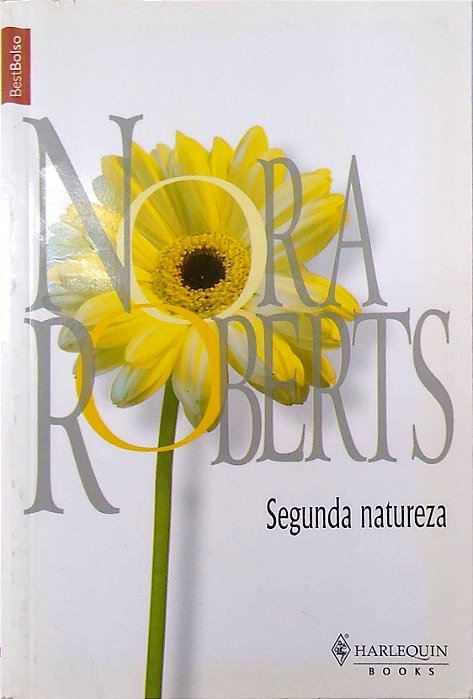 Livro Segunda Natureza Autor Roberts, Nora (2010) [usado]