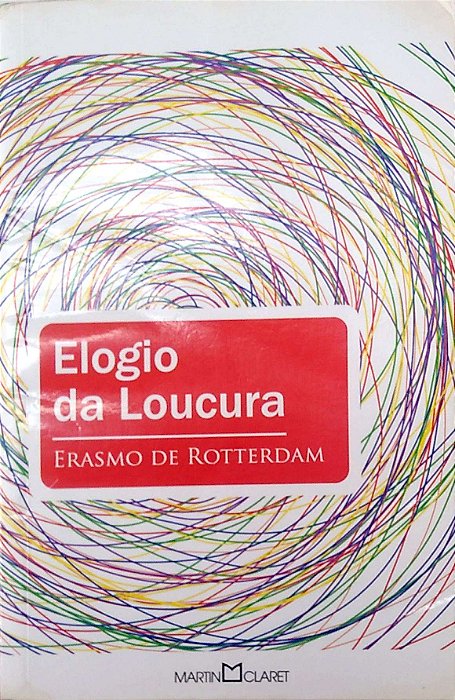 Livro Elogio da Loucura. Autor Rotterdam, Erasmo de (2012) [usado]