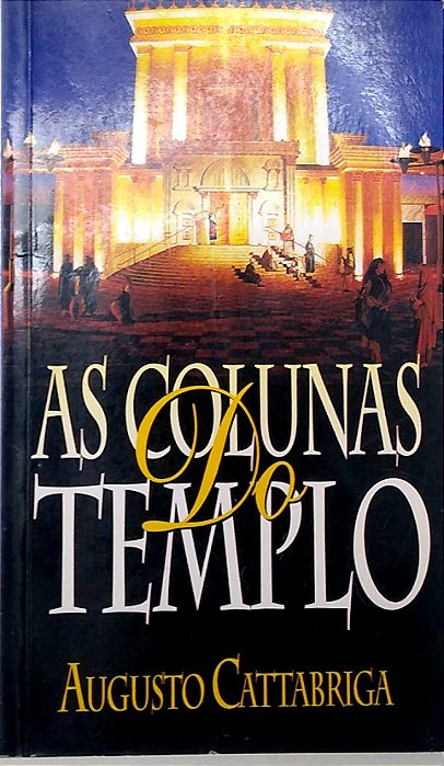 Livro as Colunas do Templo. Autor Cattabriga, Augusto [usado]
