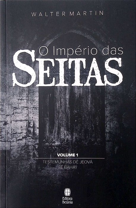 Livro o Império das Seitas (4 Volumes). Autor Martin, Walter [usado]