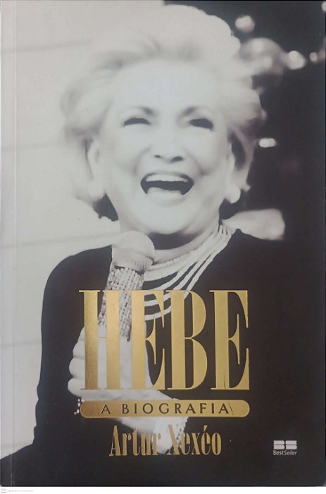 Livro Hebe:a Biografia Autor Xex[eo, Artur (2017) [usado]