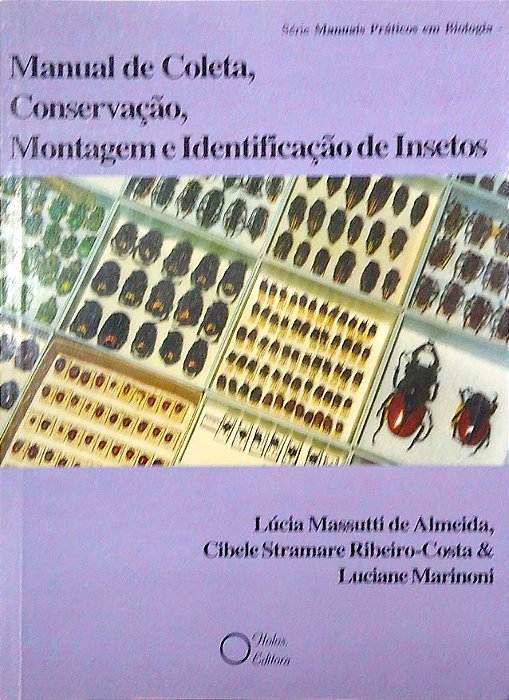Livro Manual de Coelta, Conservação, Montagem e Identificação de Insetos Autor Almeida, Lúcia Massutti (1998) [usado]