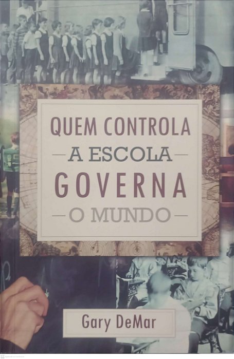 Livro Quem Controla a Escola Governa o Mundo Autor Demar, Gary (2014) [seminovo]