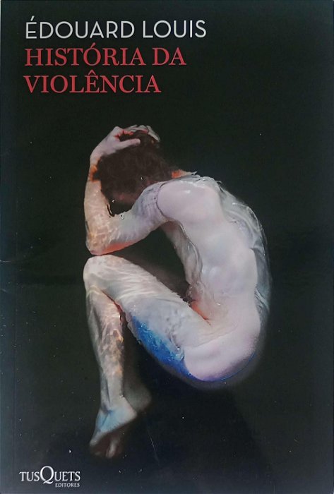 Livro História da Violência Autor Louis, Édouard (2020) [seminovo]