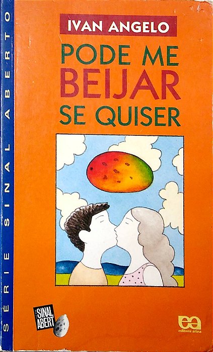 Livro Pode Me Beijar Se Quiser Autor Angelo, Ivan (2002) [usado]