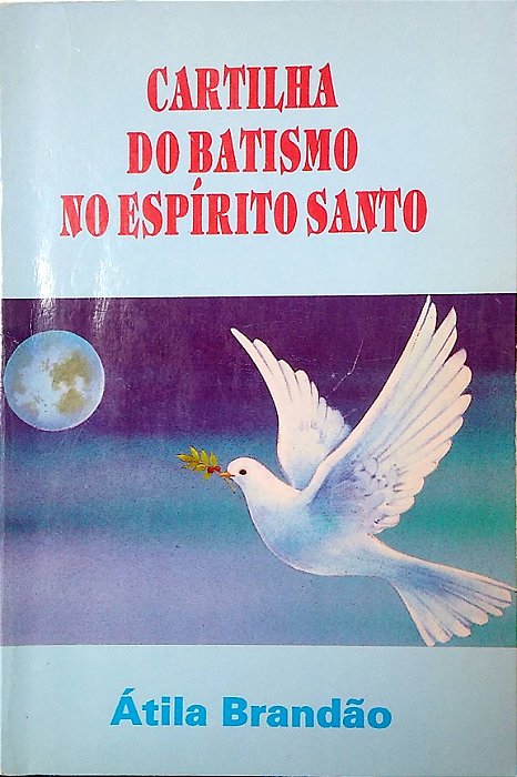 Livro Cartilha do Batismo no Espírito Santo Autor Brandão, Átila (1993) [usado]