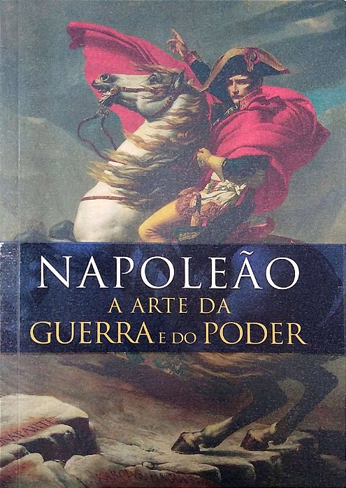 Livro a Arte da Guerra e do Poder Autor Napoleão I (2019) [usado]