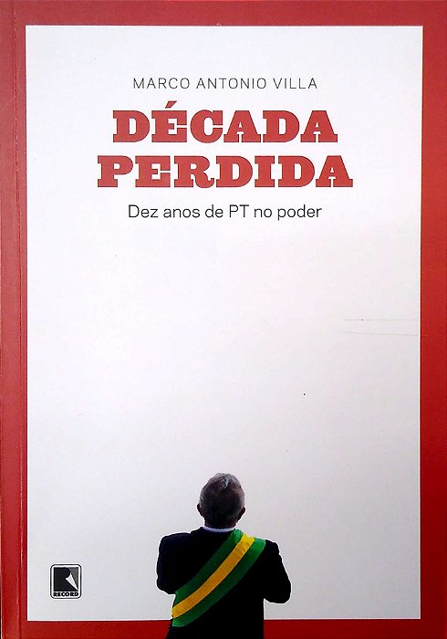 Livro Década Perdida Autor Villa, Marco Antonio (2016) [usado]