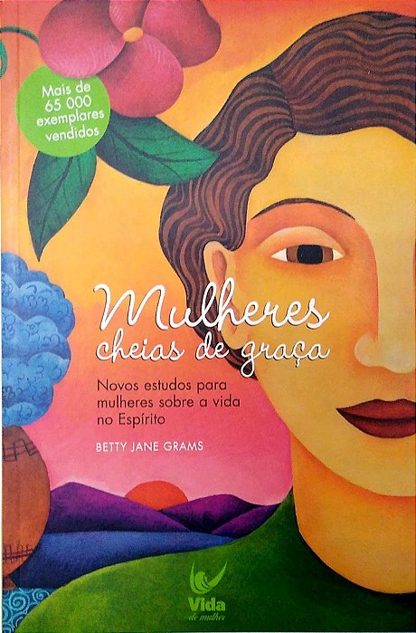 Livro Mulheres Cheias de Graça Autor Grams, Berry Jane (2006) [usado]
