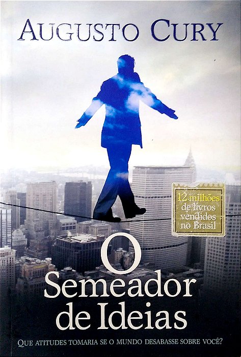 Livro o Semeador de Ideias. Autor Cury, Augusto (2010) [usado]