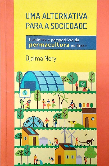 Livro Uma Alternativa para a Sociedade Autor Nery, Djalma (2018) [usado]