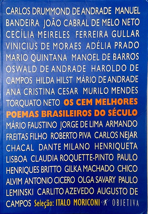 Livro os Cem Melhores Poemas Brasileiros do Século Autor Diversos Autores (2001) [usado]