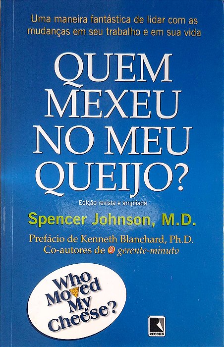 Livro Quem Mexeu no Meu Queijo? Autor Johnson, Spencer (2003) [usado]