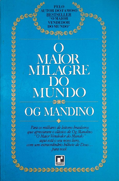 Livro o Maior Milagre do Mundo Autor Mandino, Og [usado]