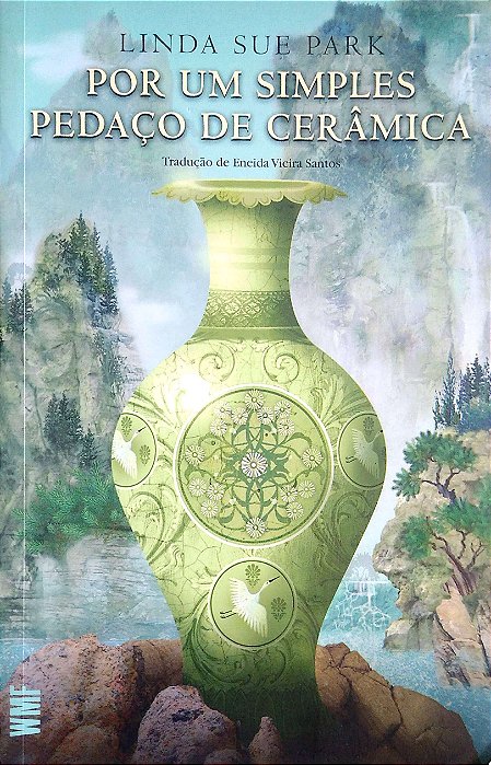 Livro por um Simples Pedaço de Cerâmica Autor Park, Linda Sue (2016) [usado]