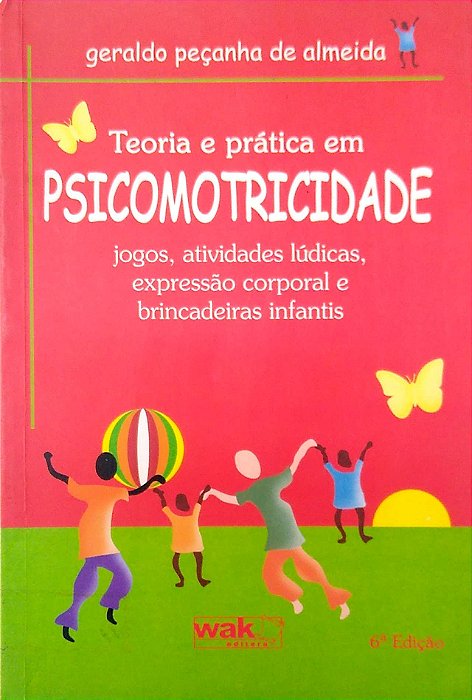 Livro Teoria e Prática em Psicomotricidade Autor Almeida, Geraldo Peçanha de (2009) [usado]