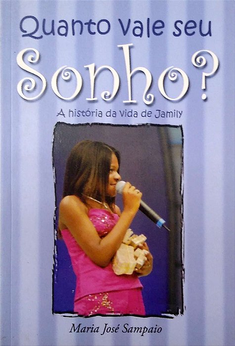Livro Quanto Vale seu Sonho? Autor Sampaio, Maria José (2006) [usado]