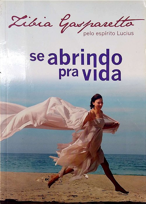 Livro Se Abrindo Pra Vida Autor Gasparetto, Zibia (2010) [usado]