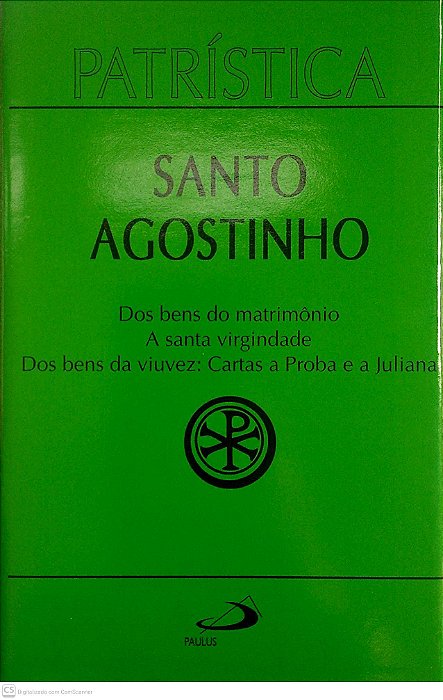 Livro dos Bens do Matrimônio - Col. Patrística Autor Agostinho, Santo (2000) [usado]