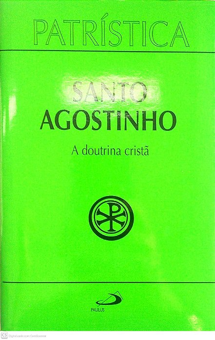 Livro a Doutrina Cristã - Col. Patrística Autor Agostinho, Santo (2022) [usado]