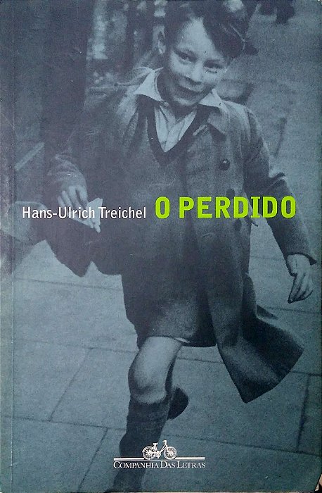 Livro o Perdido Autor Treichel, Hans-ulrich (2001) [usado]