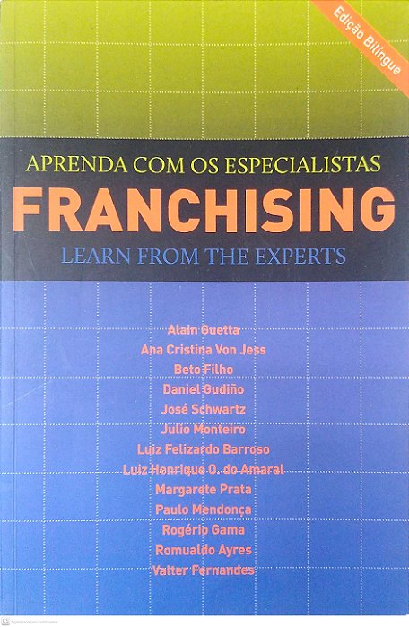 Livro Franschising: Aprenda com os Especialistas (ed. Bilíngue) Autor Diversos Autores (2013) [usado]