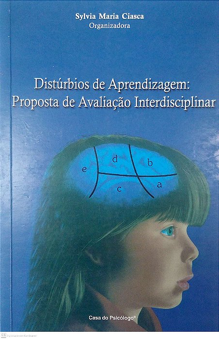 Livro Distúrbios de Aprendizagem: Proposta de Avaliação Interdisciplinar Autor Ciasca, Sylvia Maria (2003) [usado]